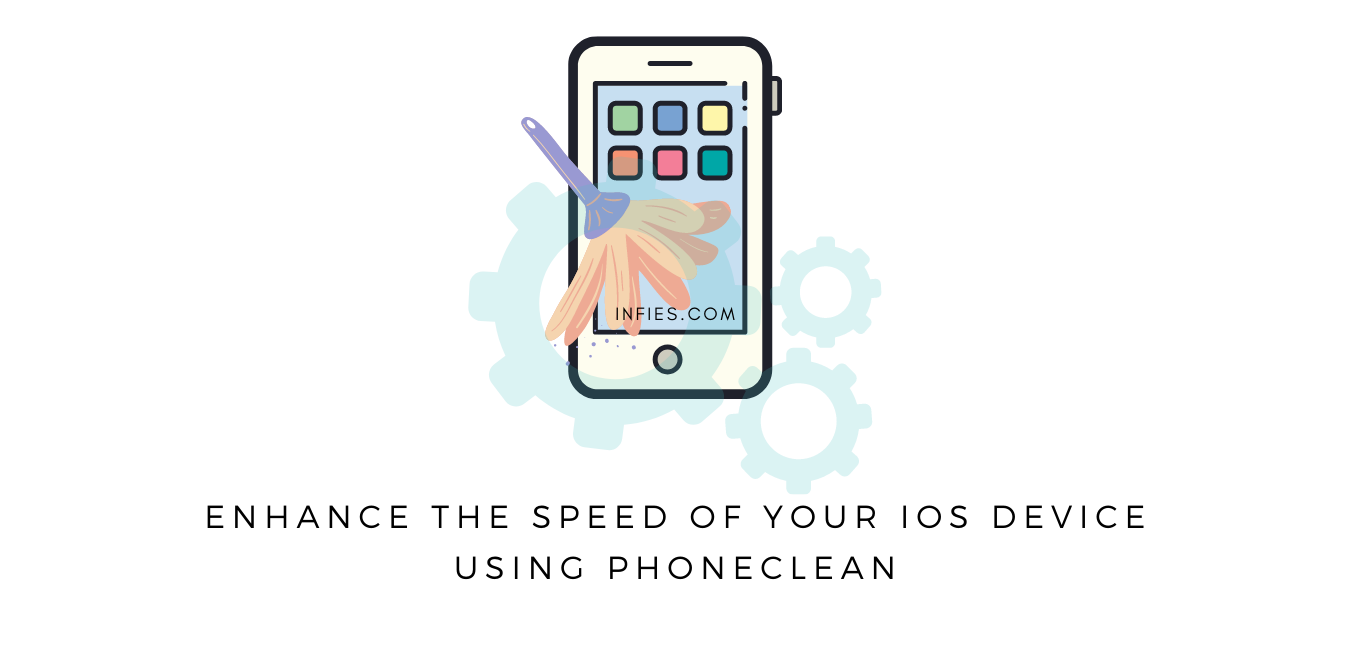 PhoneClean Review 2021 Infies