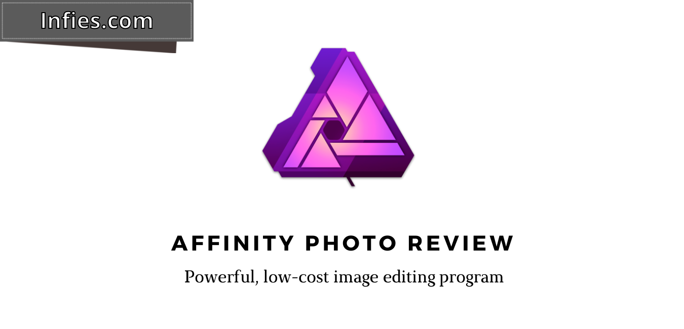 affinity photo detailed review by infies