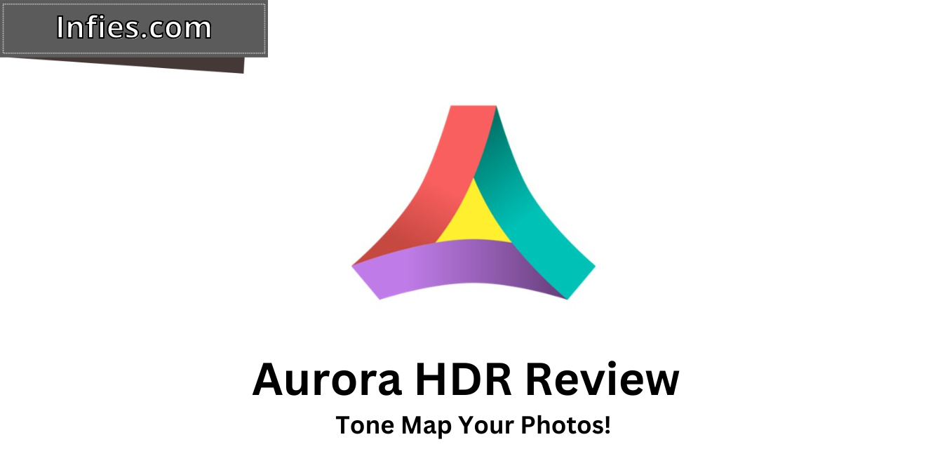 Aurora HDR Review infies