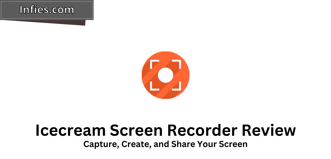 Icecream screen recorder review infies