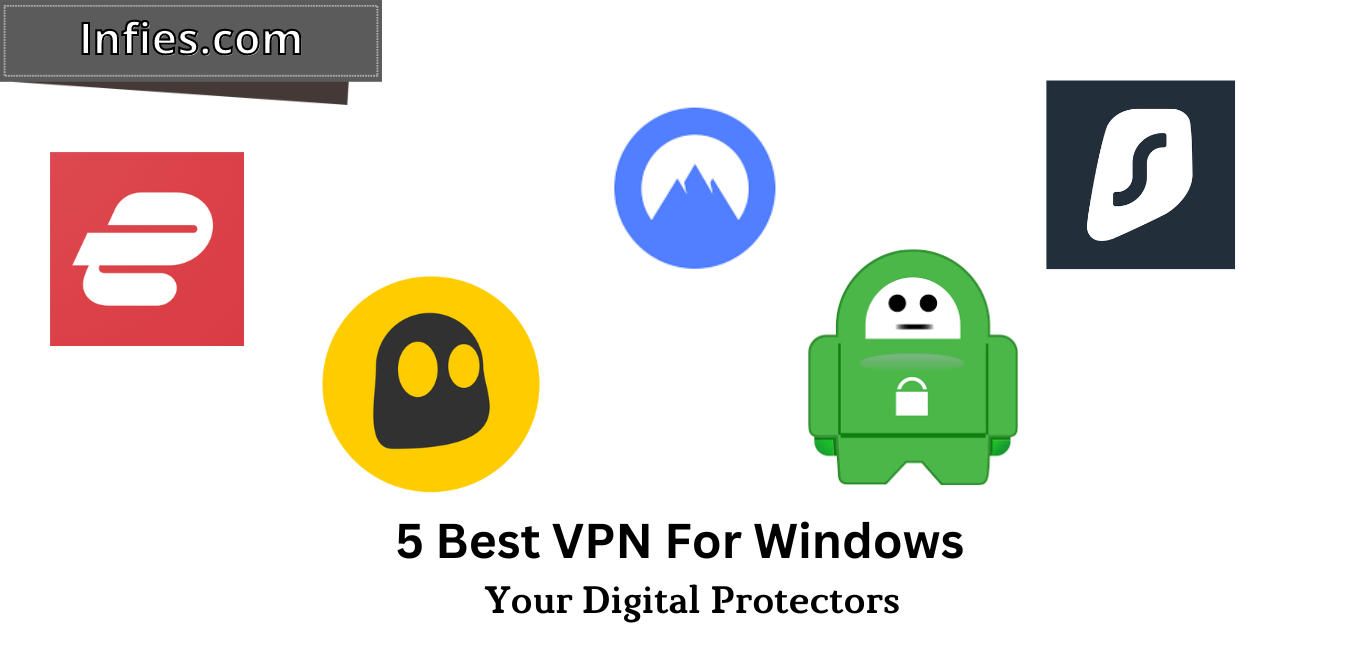 5 Best VPN For Windows 2023 by infies