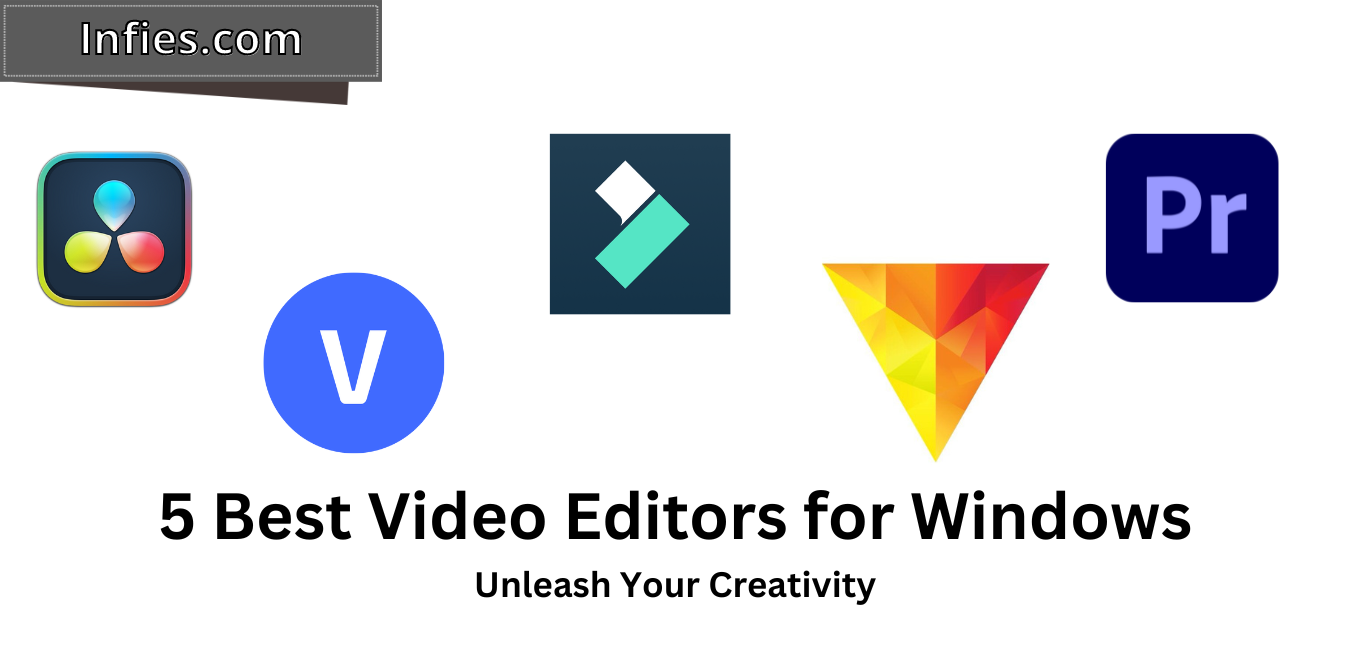 5 Best Video Editors for Windows in 2023 infies