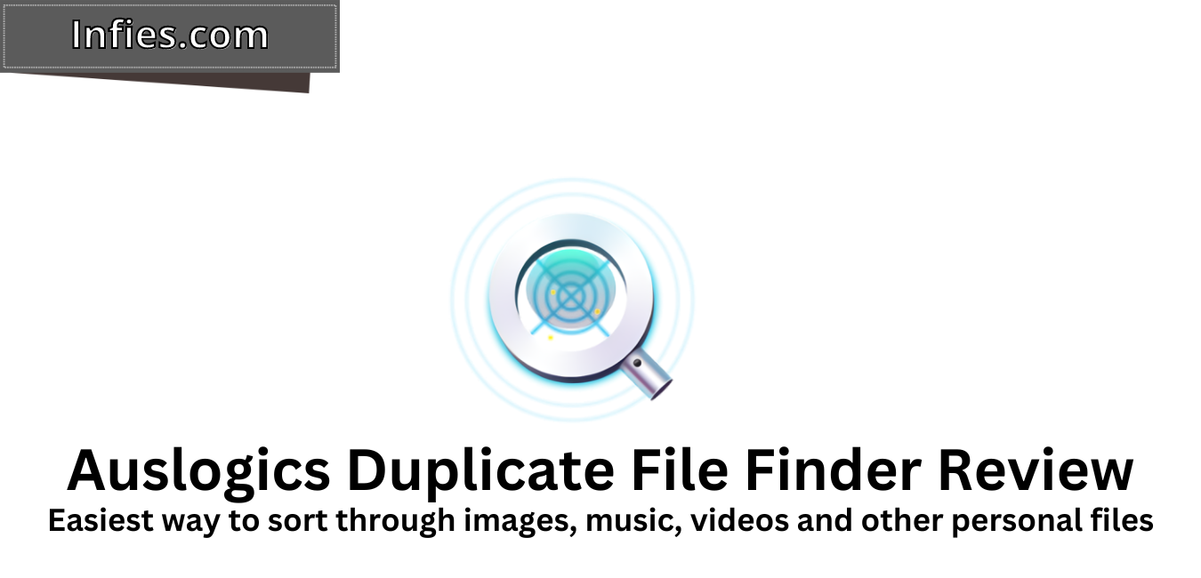 Auslogics Duplicate File Finder Review by infies