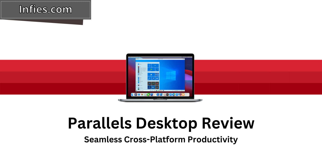 Parallels Desktop Review by infies