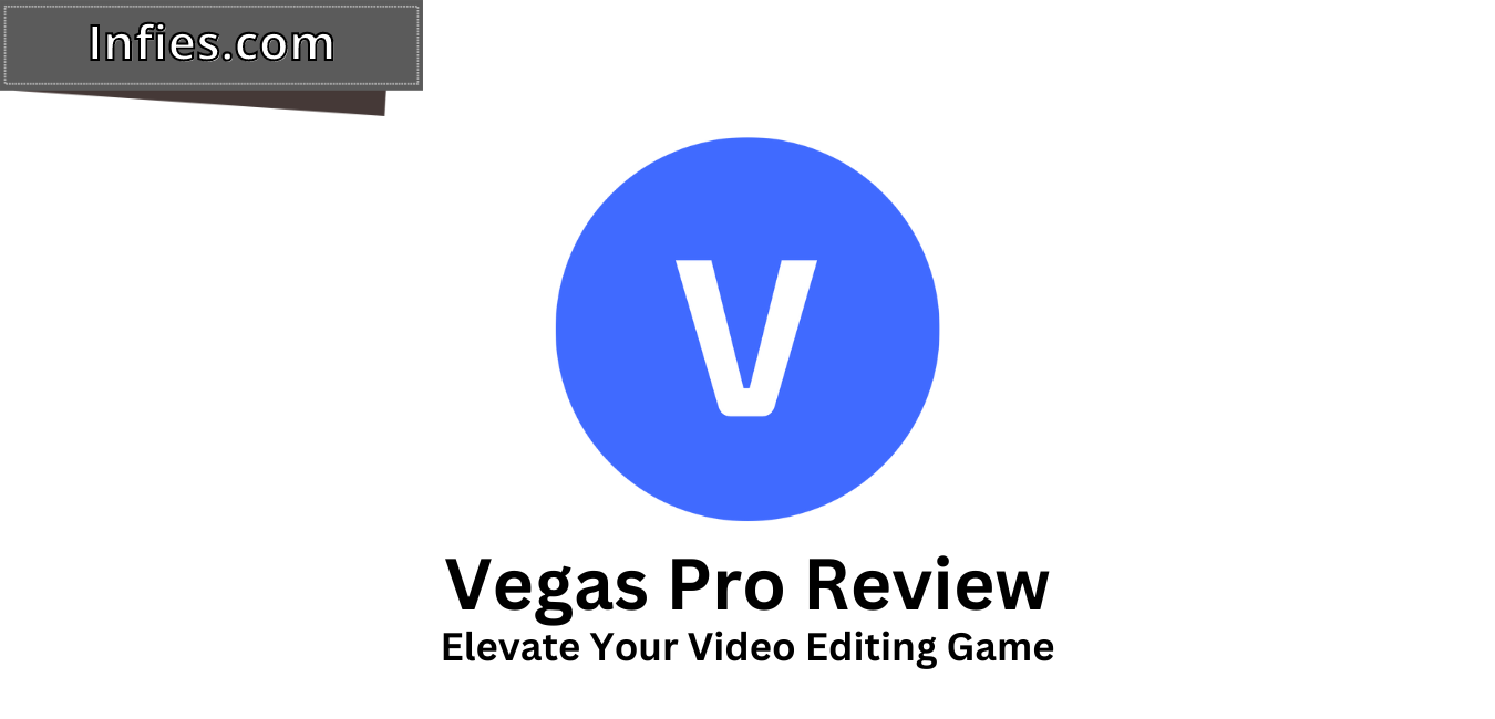 Vegas Pro Review by Infies