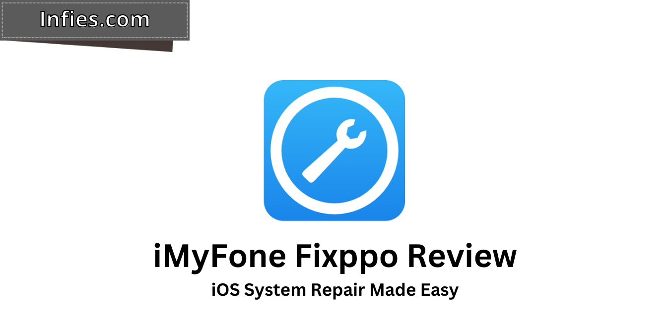 iMyFone Fixppo Review by Infies