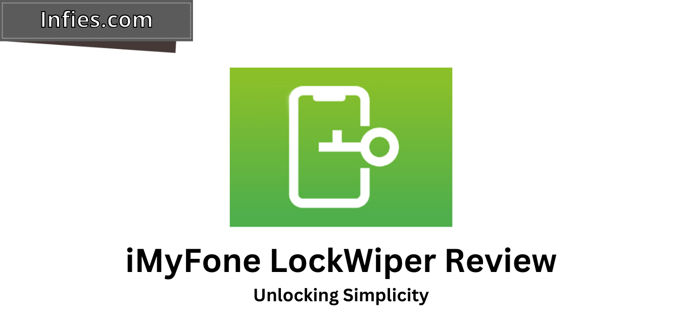 iMyFone LockWiper Review by infies